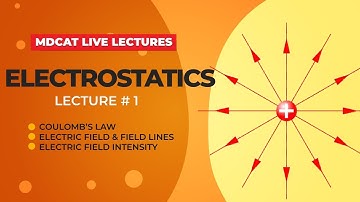 MDCAT Physics Live Lecture - Unit#9 Electrostatics Lecture#1