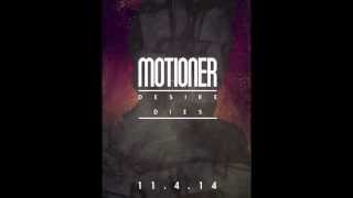 Motioner - Desire Dies Teaser