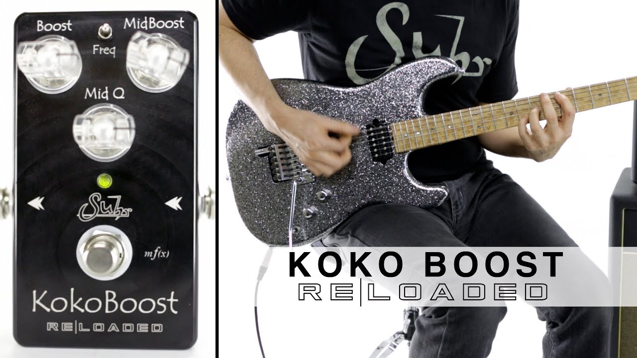 Suhr Koko boost Reloaded