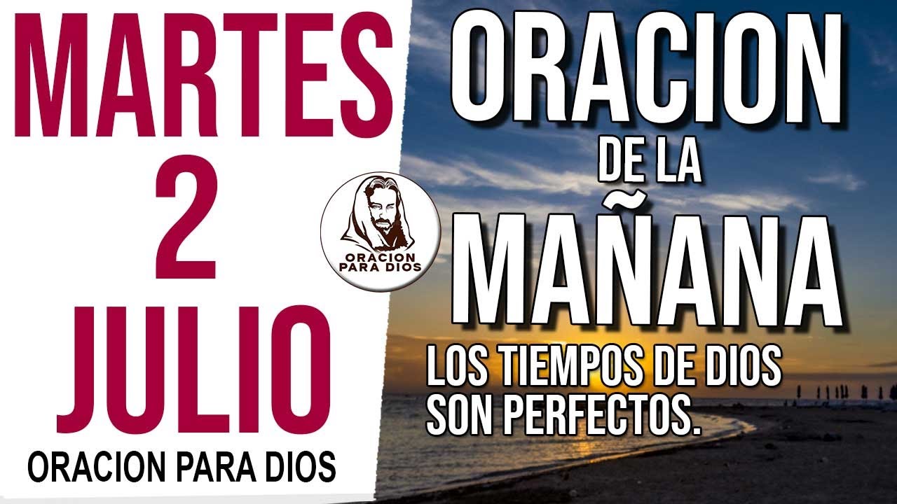☀️Oración de la Mañana de hoy Martes 2 Julio 2024 - YouTube
