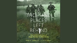 Part III. With the V Force: March 1943-April 1944, Pt. 2.17 - A Thousand Places Left Behind