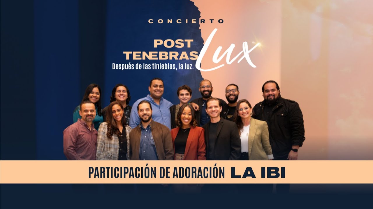Concierto Post Tenebrax Lux | Adoración La IBI | @adoracionlaibi