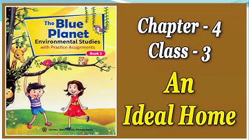 An Ideal Home || EVS || CHAPTER - 4 || CLASS - 3 || PART - 1