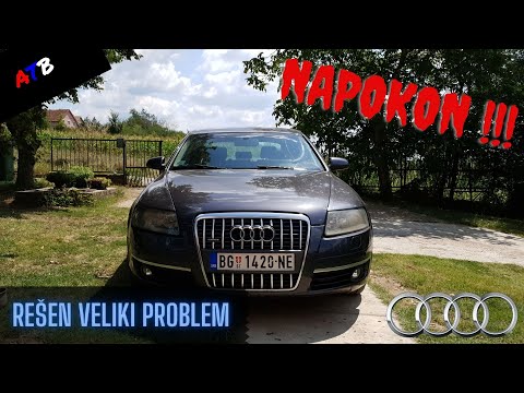 KONAČNO REŠEN VELIKI PROBLEM /// AUDI A6 C6 ( Serijal kvarovi i popravke )