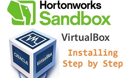 Installing Step by Step Virtual Box and Hortonworks Sandbox