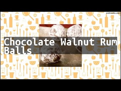 Recipe Chocolate Walnut Rum Balls