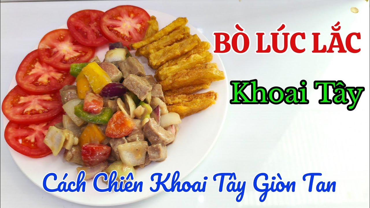 BÒ LÚC LẮC (cách ướp thịt thơm mềm không bị dai) - Beef Stir-fry with Potatoes
