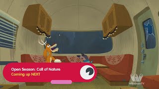 Wildbraintv Open Season Call Of Nature Coming Up Next Ident