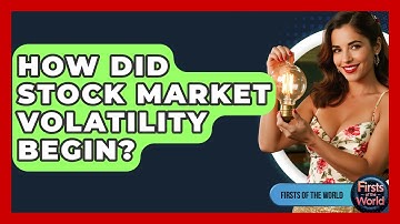 How Did Stock Market Volatility Begin? - Firsts of the World