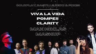 Coldplay x Bastille x Zedd & Foxes - Viva La Vida x Pompeii x Clarity (Max Niklas Mashup)