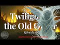 Rolemaster Actual Play: (E167) Twilight of the Old Order “Jaeda’s Cone of Silence”