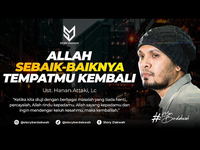 Allah Rindu Kepadamu - Ust. Hanan Attaki, Lc class=