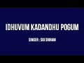 Idhuvum kadandhu pogum song lyrics