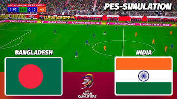 LIVE🔴| BANGLADESH vs INDIA - AFC Asian Cup Qualifiers || PES 21 Simulation