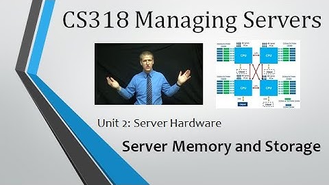 CS318 - Unit 2: Server Memory and Storage
