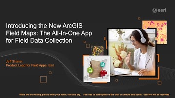 Introducing the New ArcGIS Field Maps: The All-in-One App