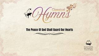 The Peace Of God Shall Guard Our Hearts