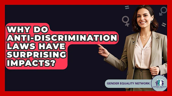 Why Do Anti-discrimination Laws Have Surprising Impacts? - Gender Equality Network