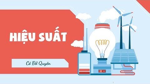 Hiệu suất - Vật lí 10 - OLM.VN