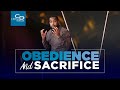 Obedience and Sacrifice - Wednesday Morning Service