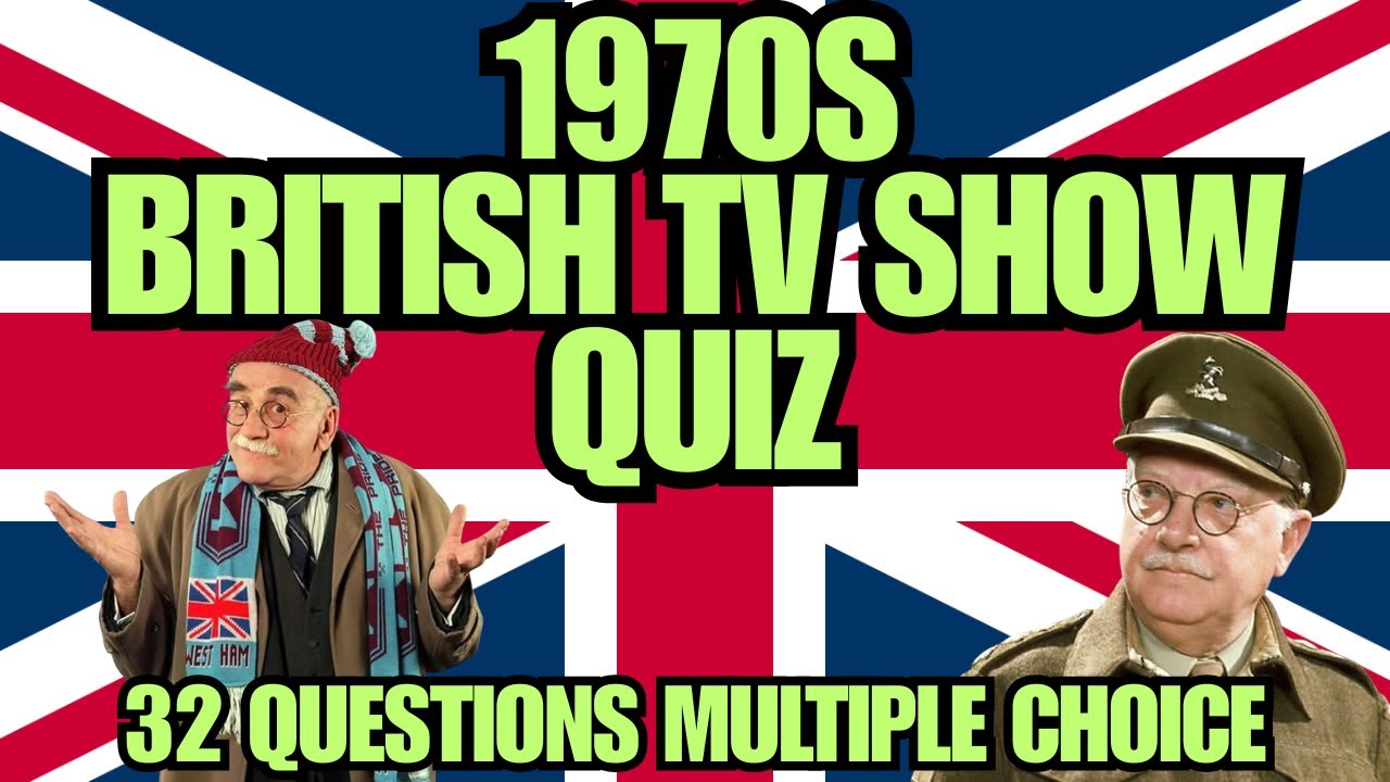1970s British TV Shows Quiz 32 Questions Multiple Choice [Quiz Mix Challenge]