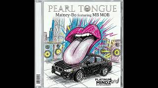 Mainey-Bo - Pearl Tongue (feat. MB MOB) [Official Audio]