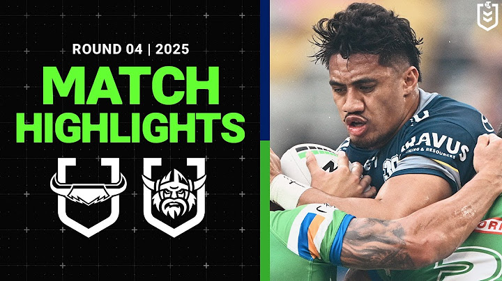 NRL Match Highlights 2025 | Cowboys v Raiders | Round 4