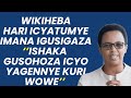 HARI ICYATUMYE IMANA IGUSIGAZA NO KUGIRANGO ISOHOZE ICYO YAKUVUZEHO Past Hrtense MPAZIMAKA HARI ICYATUMYE IMANA IGUSIGAZA NO KUGIRANGO ISOHOZE ICYO YAKUVUZEHO Past Hrtense MPAZIMAKA