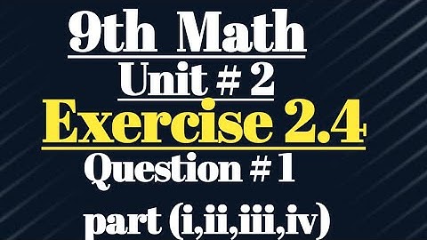 class 9th exercise 2.4 question 1 part (i,ii,iii,iv) completely solved | #important questions