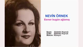 Nevi̇n Örnek Esmer Bugün Ağlamış