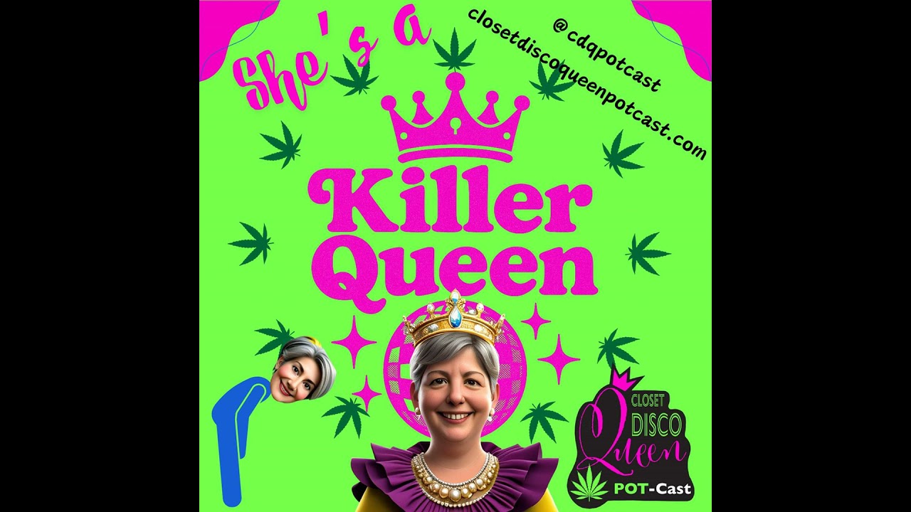 Unfiltered Midlife Moments & Cannabis Wisdom | She's a Killer Queen