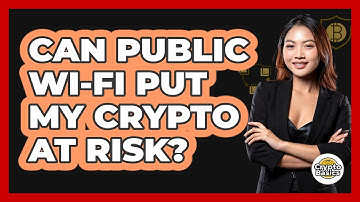 Can Public Wi-Fi Put My Crypto At Risk?