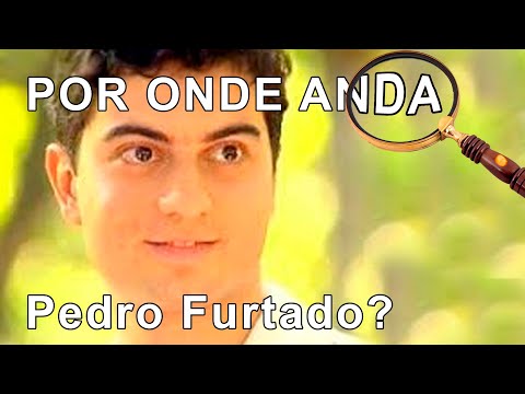 Por Onde Anda Pedro Furtado, o Fred de Mulheres Apaixonadas?