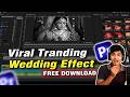 Make Cinematic Wedding Video in 2 Minutes | FREE Transition Effect Premiere Pro