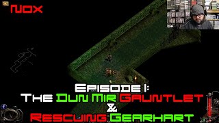 Dun Mir Gauntlet &amp; Rescuing Gearhart | Nox Warrior Playthrough Part 1
