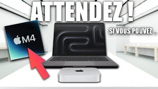 MacBook Pro M4, Mac mini, iMac etc. : ATTENDEZ ! (Si vous pouvez...)