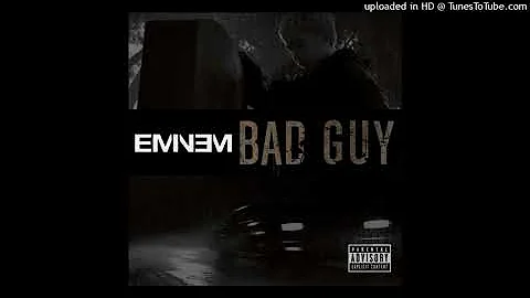 Eminem - Bad Guy