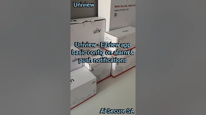 Uniview - EZview app basic config on alarm & push notifications