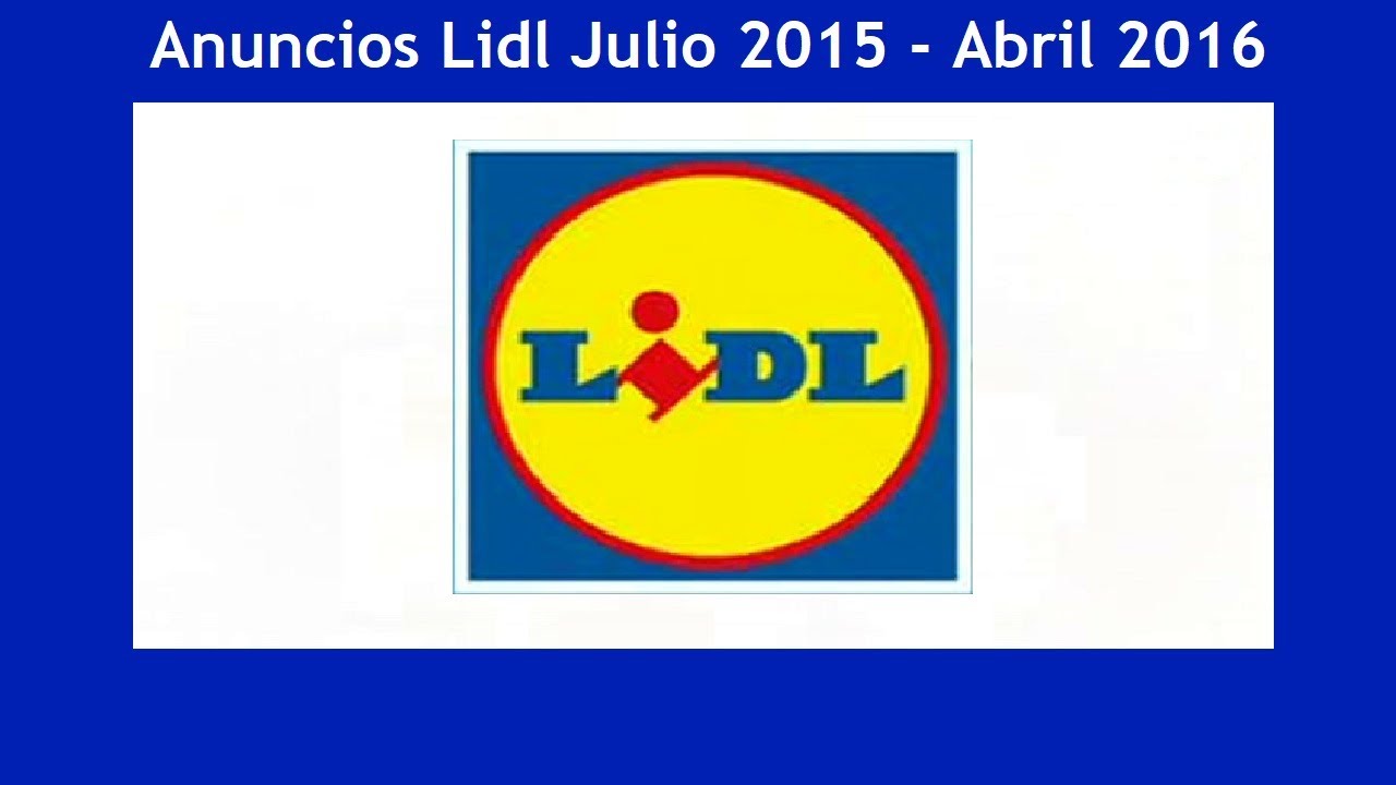 Anuncios Lidl Julio 2015 - Marzo 2016