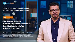 The apprenticeship,community-based education,longitudinal Integrated Clerkship by Dr Mohamed H. Taha