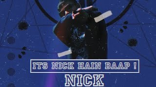 IT'S NICK - Its nick hain baap | official music video