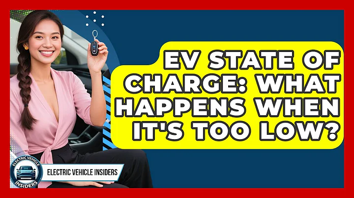 EV State Of Charge: What Happens When It's Too Low? - Electric Vehicle Insiders