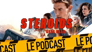 Mission Impossible Dead Reckoning Part 1 - Steroids Le Podcast