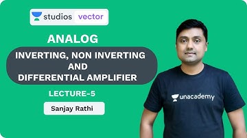 L5: Inverting, Non-Inverting and Differential Amplifier Part - 1  | Analog for GATE and ESE 2020