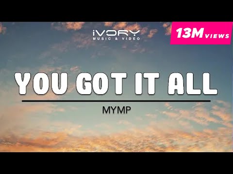 M.Y.M.P. (+) You Got It All