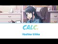 [GAME VER] Calc. - Ichika Hoshino (Kan/Rom/Eng Color coded lyrics) - Project Sekai