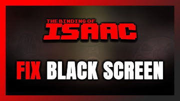 How to FIX The Binding of Isaac Black Screen!
