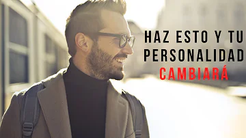 ¿Cómo puedo cambiar mi personalidad para ser mejor persona?