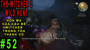 The Witcher 3: Wild Hunt (P52)- Săn kho báu quanh lâu đài Kaer Morhen và tiêu diệt Troll đá-Trọc Râu