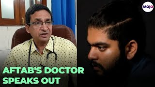 Shocking revelations from Doctor who treated Aftab Poonawalla, killer of Shaddha Walkar